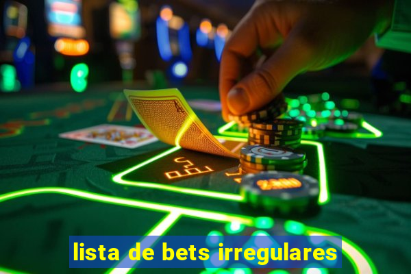 lista de bets irregulares